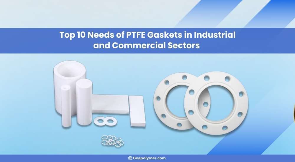 10 Key Applications of PTFE Gaskets in Industrial and Commercial