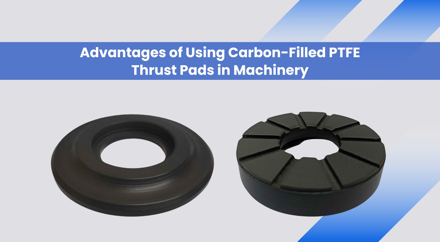 Advantages of Using Carbon-Filled PTFE Thrust Pads in Machinery