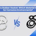 PTFE vs Rubber Gasket: Which Material Is Best for Corrosive Environments?